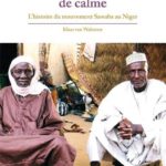 Klaas van Walraven, "Le désir de calme, Histoire du mouvement Sawaba au Niger", Presses Universitaire de Rennes, 2017.