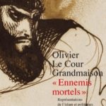 « Ennemis mortels » – Représentations de l’islam et politiques musulmanes en France à l’époque coloniale (400 pages, 23 euros). © La Découverte.