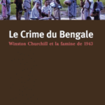 Le Crime du Bengale. La part d’ombre de Winston Churchill Madhusree Mukerjee, Les Nuits rouges, Paris, 2015, 448 pages, 18 euros.