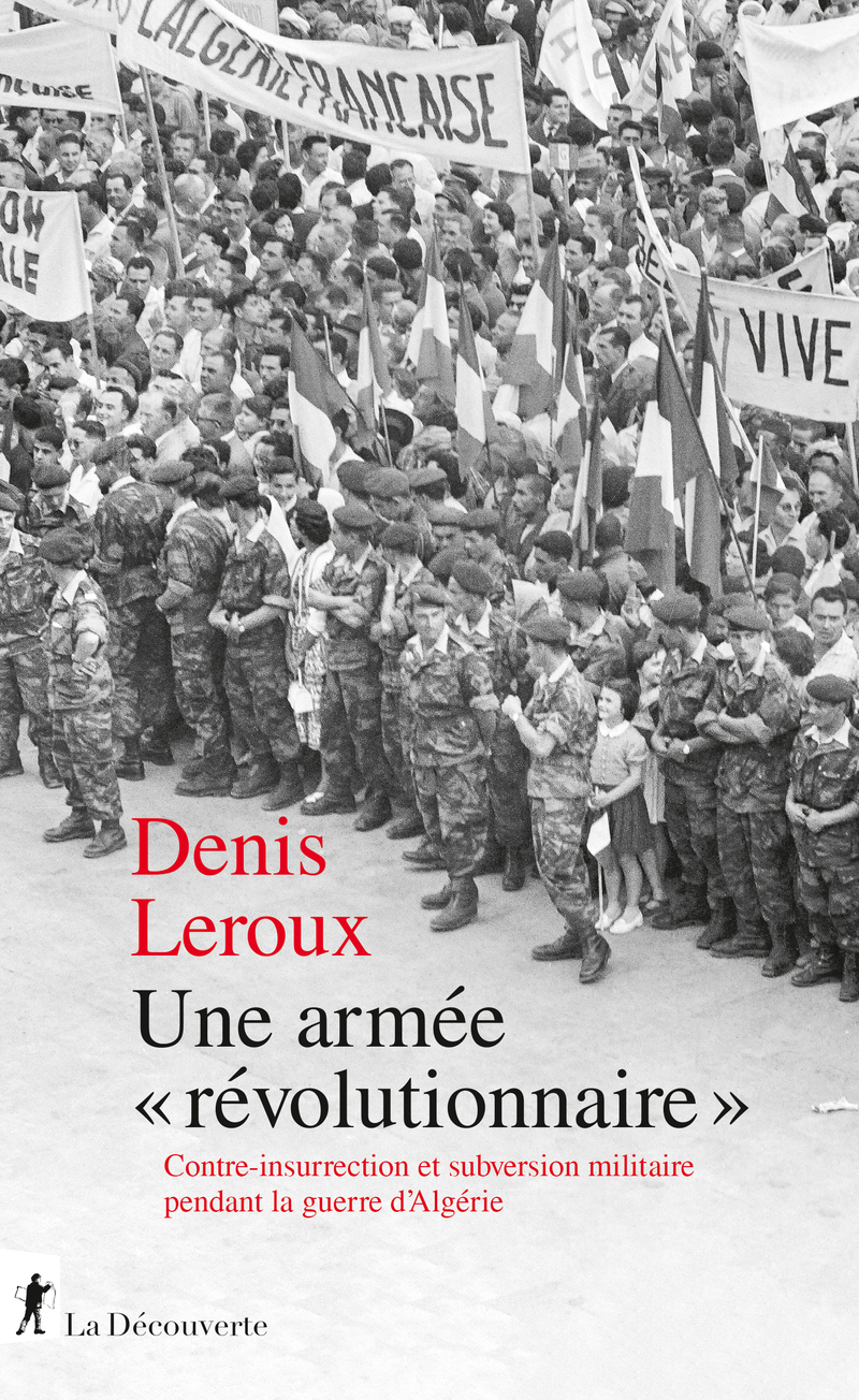 « Une armée « révolutionnaire ». Contre-insurrection et subversion ...